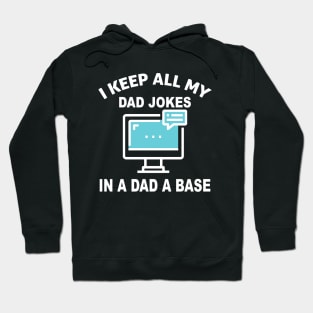 Mens I Keep All My Dad Jokes In A Dad A Base Dad Jokes Hoodie